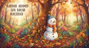 Kardan Adamın Son Bahar Macerası